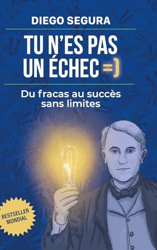 Tu n'es pas un échec: Du fracas au succès sans limites: Diego Segura
