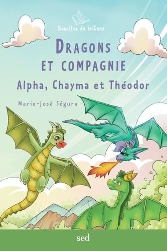 DRAGONS ET COMPAGNIE - 24 romans + FR: ALPHA, CHAYMA ET THEODOR DRAGONS ET COMPAGNIE - 24 romans + FR: ALPHA, CHAYMA ET THEODOR von EDIT SED