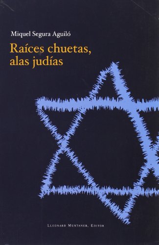 Raíces chuetas, alas judías von Lleonard Muntaner Editor, S.L.