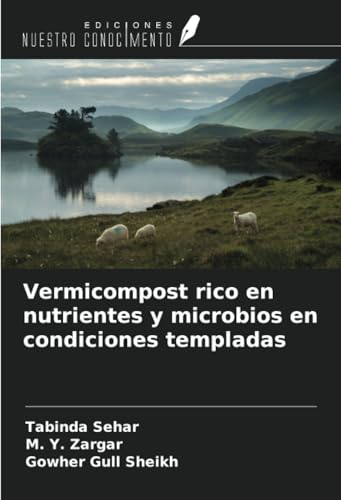 Vermicompost rico en nutrientes y microbios en condiciones templadas von Ediciones Nuestro Conocimiento