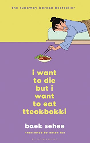 I Want to Die but I Want to Eat Tteokbokki: The cult hit everyone is talking about von Bloomsbury