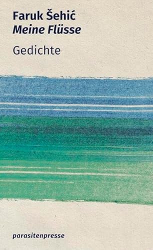 Meine Flüsse: Gedichte