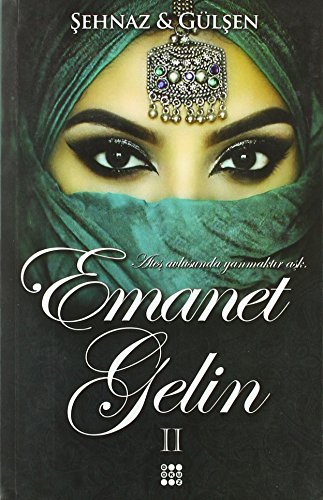 Emanet Gelin 2: Ateş avlusunda yanmaktır aşk. von Dokuz Yayınları