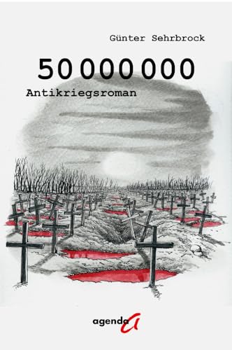 50.000.000: Antikriegsroman von agenda Verlag GmbH & Co.
