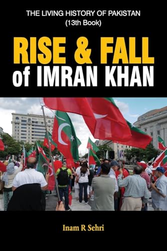 RISE & FALL OF IMRAN KHAN: THE LIVING HISTORY OF PAKISTAN (13th Book) von Grosvenor House Publishing Limited