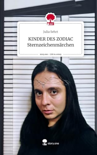 KINDER DES ZODIAC Sternzeichenmärchen. Life is a Story - story.one von story.one publishing