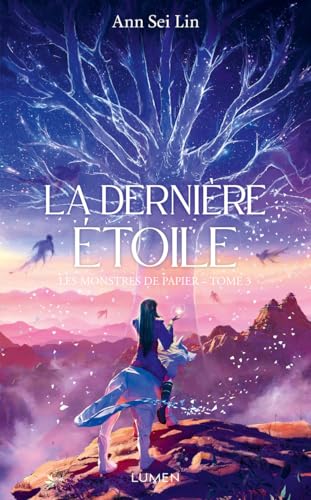 Les Monstres de papier - Tome 3 La dernière étoile von LUMEN