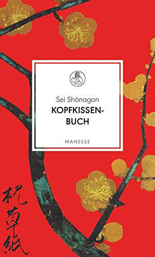 Kopfkissenbuch: Übersetzt und mit einem Nachwort von Michael Stein (Manesse Bibliothek, Band 14) von Manesse Verlag
