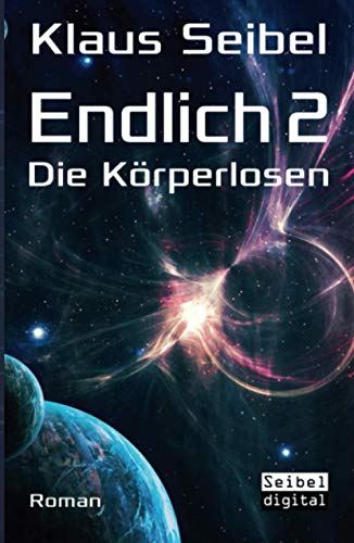 Endlich 2 - Die Körperlosen Endlich 2 - Die Körperlosen von Independently published