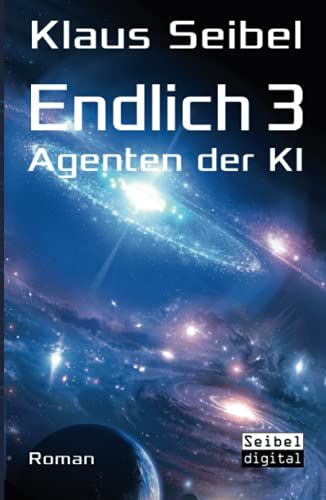 Endlich 3 - Agenten der KI Endlich 3 - Agenten der KI von Independently published