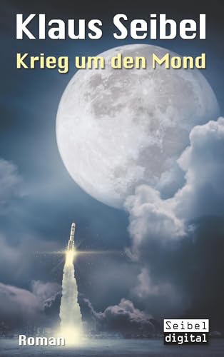 Krieg um den Mond von Books on Demand GmbH