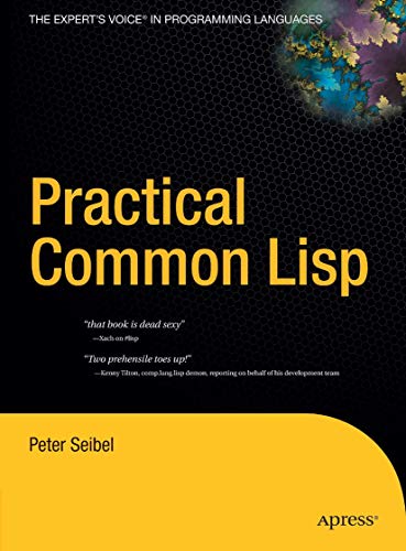 Practical Common Lisp (Books for Professionals by Professionals)