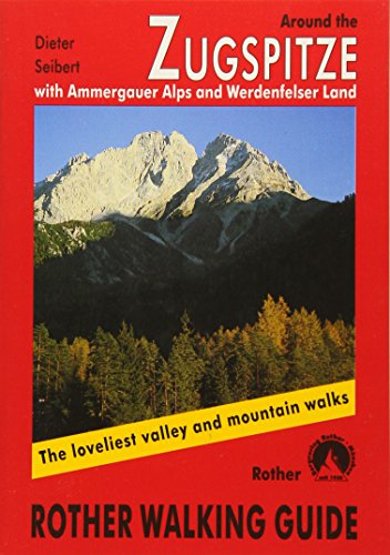 Around the Zugspitze (Rund um die Zugspitze - englische Ausgabe): With Ammergauer Alps and Werdenfelser Land (Rother Wanderführer)