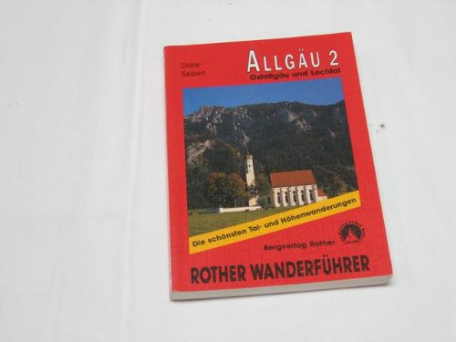 Bergwanderungen im Allgäu. Ostallgäu und Lechtal: Rother Wanderführer