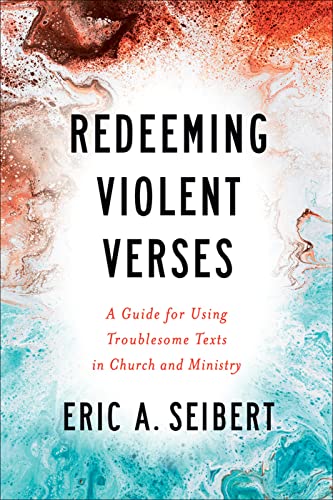 Redeeming Violent Verses: A Guide for Using Troublesome Texts in Church and Ministry von Westminster John Knox Press