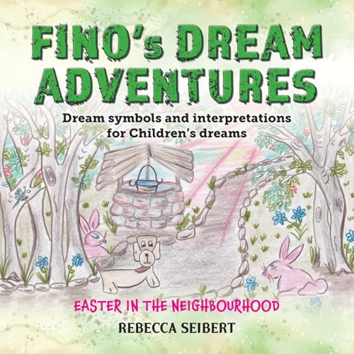 Fino Dream Adventures book10: Easter in the Neighbourhood Fino Dream Adventures book10: Easter in the Neighbourhood von Inspiring Publishers