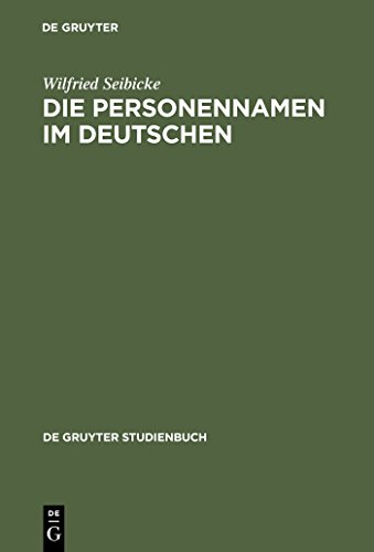 Die Personennamen im Deutschen: Eine Einführung (De Gruyter Studienbuch)