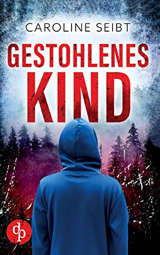 Gestohlenes Kind von dp Verlag