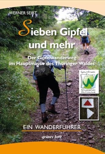 Der Gipfelwanderweg im Hauptmassiv des Thüringer Waldes: Ein Wanderführer
