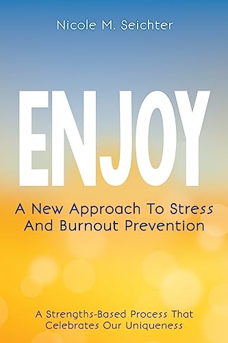 ENJOY: A New Approach to Stress and Burnout Prevention