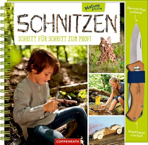 Schnitzen: Schritt für Schritt zum Profi Mit Schnitzmesser (Nature Zoom) von COPPENRATH, MÜNSTER