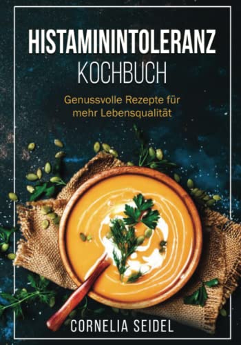 Histaminintoleranz Kochbuch: Genussvolle Rezepte für mehr Lebensqualität von RedFOX Verlag