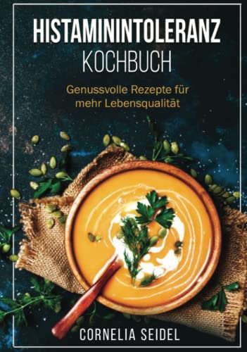 Histaminintoleranz Kochbuch: Genussvolle Rezepte für mehr Lebensqualität von RedFOX Verlag