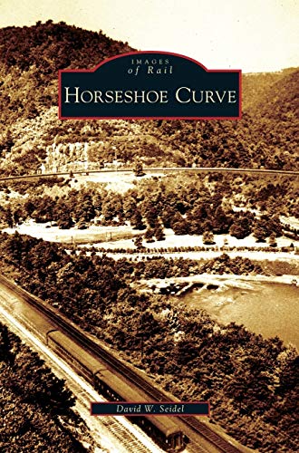 Horseshoe Curve von Arcadia Publishing Library Editions