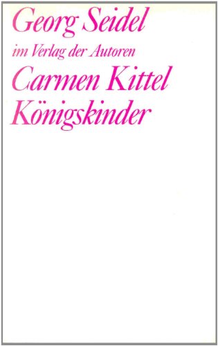 Carmen Kittel /Königskinder: Zwei Stücke (Theaterbibliothek)