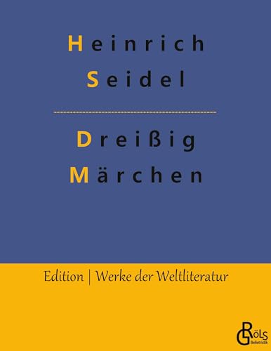 Dreißig Märchen (Edition Werke der Weltliteratur) von Gröls Verlag