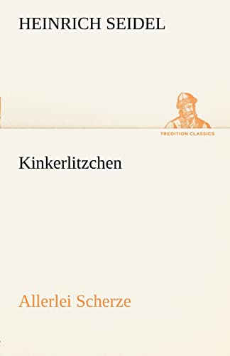 Kinkerlitzchen: Allerlei Scherze (TREDITION CLASSICS) von tredition