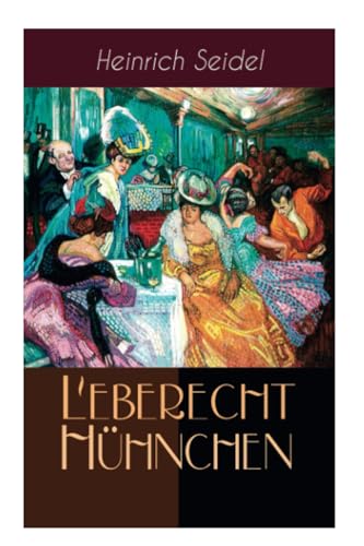 Leberecht Hühnchen: Humoristische Erzählungen um den Berliner Lebenskünstler