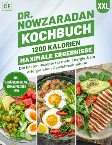 Dr. Nowzaradan Kochbuch XXL: 1200 Kalorien – Maximale Ergebnisse | Die besten Rezepte für mehr Energie & zur erfolgreichen Gewichtsabnahme - Inkl. Diät Ernährungsplan, Einkaufslisten uvm. Dr. Nowzaradan Kochbuch XXL: 1200 Kalorien – Maximale Ergebnisse | Die besten Rezepte für mehr Energie & zur erfolgreichen Gewichtsabnahme - Inkl. Diät Ernährungsplan, Einkaufslisten uvm.
