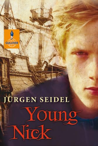 Young Nick: und die Verschwörung auf der Endeavour. Roman (Gulliver)