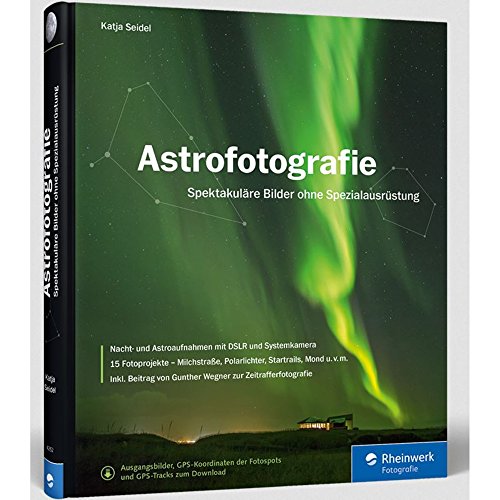 Astrofotografie: Spektakuläre Bilder ohne Spezialausrüstung –