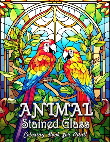 Animal Stained Glass Coloring Book for Adults: Enchanting Animal Kingdom in Stained Glass Imagery