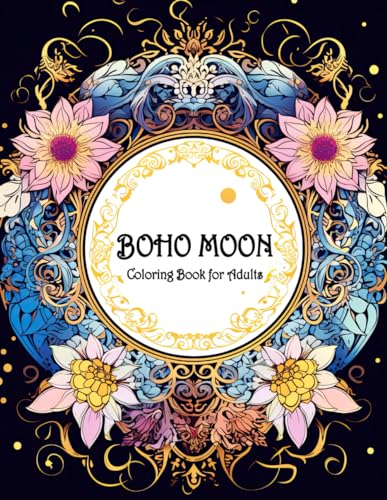 Boho Moon Coloring Book for Adults: Lunar Elegance & Boho Chic