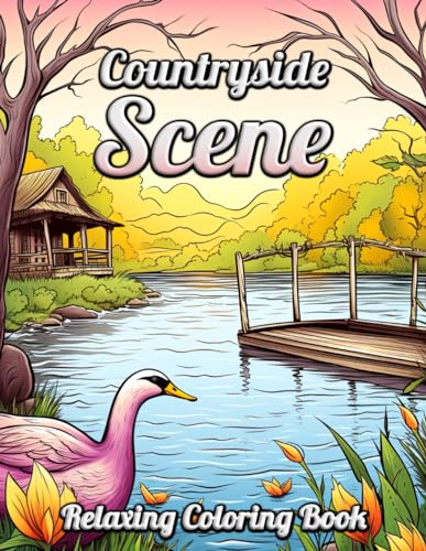 Countryside Scene Relaxing Coloring Book: Enchanting Rural Retreats – A Blissful Collection for Peaceful Coloring, Filled with Nature’s Beauty & Rustic Elegance von Independently published