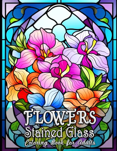 Flowers Stained Glass Coloring Book for Adults: Elegant Patterns of Nature in Art Nouveau Style
