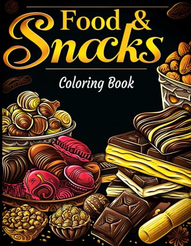 Food and Snacks Coloring Book: Unwind and Spark Creativity with Bold, Easy-to-Color Illustrations of Pizzas, Cupcakes, Ice Cream, and More - Perfect for Food Lovers of All Ages