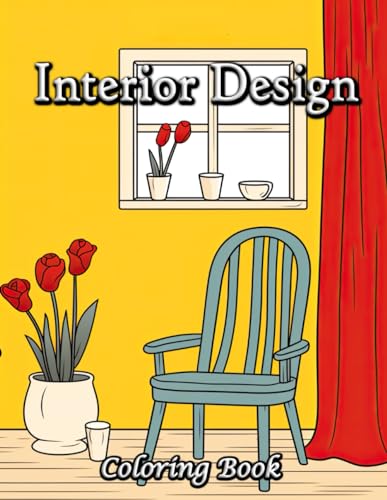 Interior Design Coloring Book: Minimalist Designs for Serenity: A Journey in Home Decor