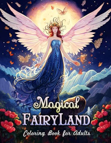 Magical Fairyland Coloring Book for Adults: Whimsical Adventures in Fairy Realms