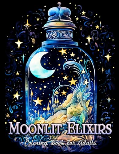 Moonlit Elixirs Coloring Book For Adults: Enchant Your Senses with Mystical Bottles and Lunar Charm