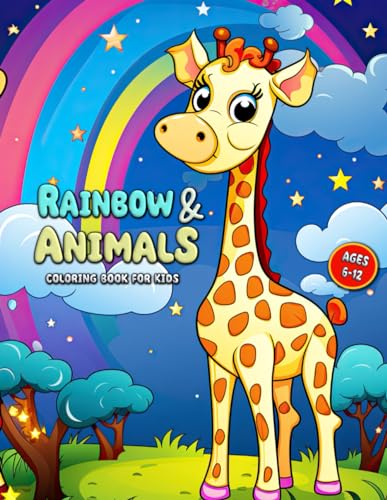 Rainbow and Animal Coloring Book for Kids: Enchanted Animal Adventures for Kids 6-12: A Rainbow of Creativity!
