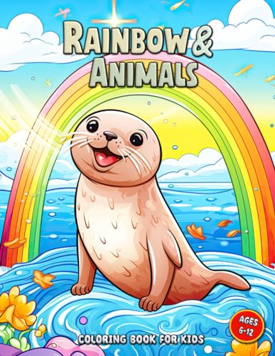 Rainbow and Animals Coloring Book for Kids: A Colorful Safari: Meet Friendly Creatures under Luminous Arches