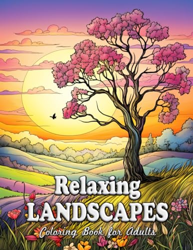 Relaxing Landscapes Coloring Book for Adults: Escape to Tranquility with Every Page