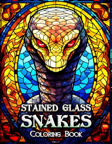 Stained Glass Snakes Coloring Book: Discover Tranquility and Artistic Fulfillment with Sophisticated Snake Stained Glass Coloring Pages for Adults von Independently published