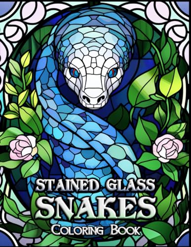 Stained Glass Snakes Coloring Book: Step into a World of Colorful Serenity - Soothe Your Mind with Stained Glass Snake Art, Ideal for Artistic Relaxation and Mental Calm