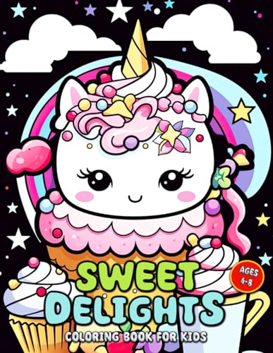 Sweet Delights Coloring Book for Kids: Cupcake Wonderland: A Kids' Coloring Journey Through Tasty Treats