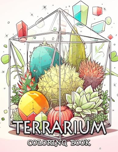 Terrarium Coloring Book: Serene Nature Retreats for Stress Relief and Relaxation von Independently published